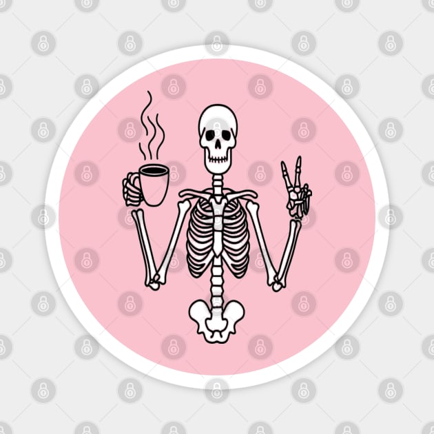 Skeletal Brew Tee - Dangerously Awake & Peaceful. Funny Skeleton Coffee Peace Magnet by OUTFITPAW